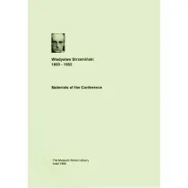 Materials of the Conference. W�adys�aw Strzemi�ski