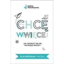 Chc� WWWi�cej - Jak zarabia� online na swojej wiedzy