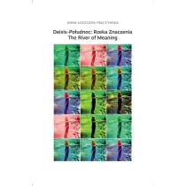 Deixis-Po�udnoc: Rzeka Znaczenia. The River of Meaning