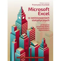 Microsoft Excel w zastosowaniach statystycznych. Praktyczne przyk�ady analiz ekonomicznych i biznesowych