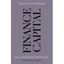 Finance Capital. On Late-Stage Capitalism, the Definitive Edition