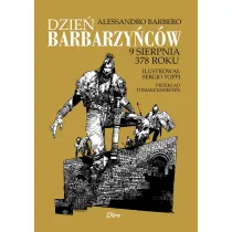 Dzie� barbarzy�c�w. 9 sierpnia 378 roku