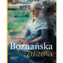 Bozna�ska. Zbli�enia