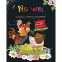Na wsi. Zdrapuj i koloruj
