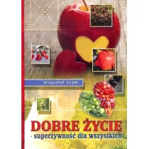 Dobre ycie. Superywno dla wszystkich