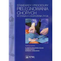 Standardy i procedury piel�gnowania chorych w stanach zagro�enia �ycia