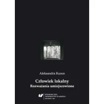 Cz�owiek lokalny. Rozwa�ania umiejscowione