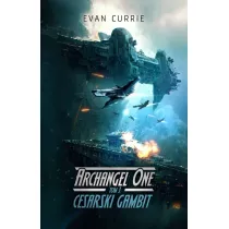 Cesarski Gambit. Archangel One. Tom 3