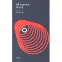 Jak zosta�am �wi�t�