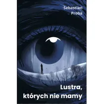 Lustra, kt�rych nie mamy