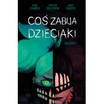Co� zabija dzieciaki. Tom 6