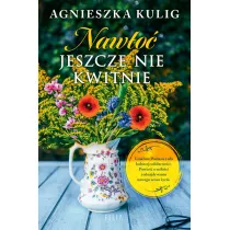 Nawo jeszcze nie kwitnie. Wielkie Litery