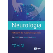 Neurologia. Podr�cznik dla student�w fizjoterapii. Tom 2