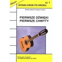 Gitara krok po kroku. Cz�� 1: Pierwsze d�wi�ki, pierwsze chwyty