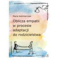 Oblicza empatii w procesie adaptacji do rodzicielstwa