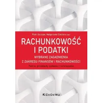 Rachunkowo�� i podatki. Wybrane zagadnienia z zakresu finans�w i rachunkowo�ci