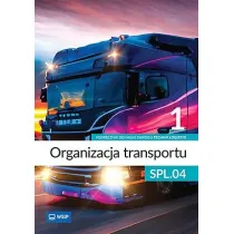 Organizacja transportu. Kwalifikacja SPL.04. Podr�cznik do nauki zawodu technik logistyk. Cz�� 1