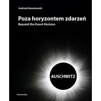 Poza Horyzontem Zdarze�. Auschwitz