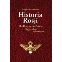Historia Rosji. Od Ruryka do Putina. Ludzie, daty, wydarzenia
