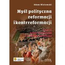 My�l polityczna reformacji i kontrreformacji T.II Sob�r Trydencki i reforma katolicka