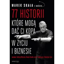 77 historii, kt�re mog� da� Ci kopa w �yciu i biznesie