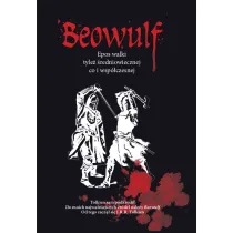 Beowulf. Epos walki tyle� �redniowiecznej co i wsp�czesnej