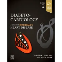 Diabeto-Cardiology, 2nd Edition . A Companion to Braunwald`s Heart Disease