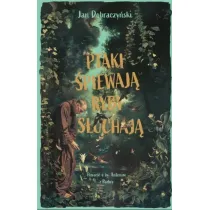 Ptaki �piewaj� ryby s�uchaj�