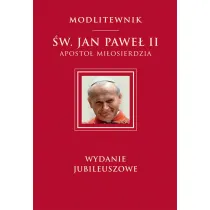 Modlitewnik �w. Jan Pawe� II. Aposto� mi�osierdzia