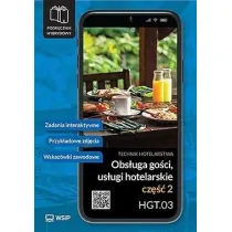 Obs�uga go�ci. Us�ugi hotelarskie. Kwalifikacja HGT.03. Podr�cznik do zawodu technik hotelarstwa. Szko�y ponadpodstawowe. Cz�� 2