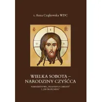Wielka Sobota - Narodziny czy��ca. Nabo�e�stwa &bdquo;Transitus Christi&rdquo; i &bdquo;De Profundis&rdquo;