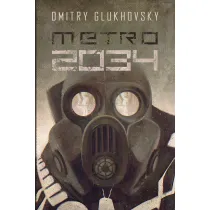 Metro 2034. Trylogia Metro. Tom 2
