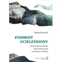 Podmiot uciele�niony. Psychologia reprezentacja cia�a