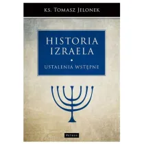 Historia Izraela. Tom 1: Ustalenia wst�pne