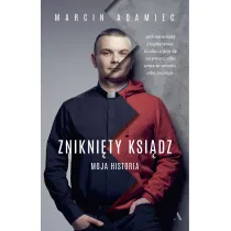 Znikni�ty ksi�dz. Moja historia