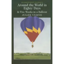 Around the World in 80 Days / Five Weeks in a Balloon. Wordsworth Classics wer. angielska