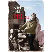 Niebieskie ptaki PRL- u