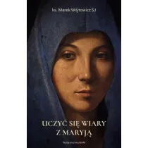 Uczy� si� wiary z Maryj�