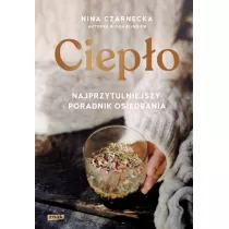 Ciepo. Najprzytulniejszy poradnik osidbania