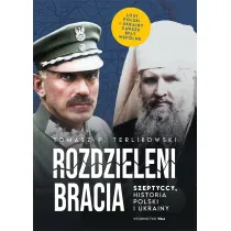 Rozdzieleni bracia. Szeptyccy, historia Polski i Ukrainy