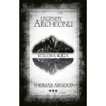 Legendy Archeonu Stalowa burza