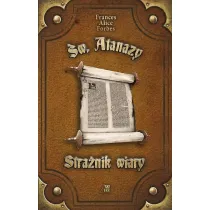 �w. Atanazy. Stra�nik wiary