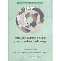 Praktyki lekturowe w dobie nowych medi�w i technologii
