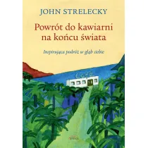 Powr�t do kawiarni na ko�cu �wiata. Inspiruj�ca podr� w g��b siebie