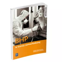 BHP w bran�y samochodowej. Podr�cznik do kszta�cenia zawodowego. Szko�y ponadgimnazjalne