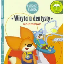 Przygody Fenka. Moje zdrowie. Wizyta u dentysty