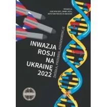 Inwazja Rosji na Ukrain� 2022. �r�d�a, przebieg..