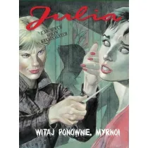 Witaj ponownie, Myrno! Julia. Z archiwum spraw kryminalnych. Tom 4