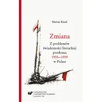 Zmiana. Z problem�w �wiadomo�ci literackiej prze�omu 1955-1959 w Polsce