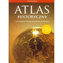 Atlas historyczny. Od staro�ytono�ci do wsp�czesno�ci. Gimnazjum